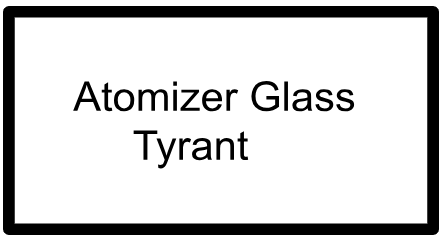 Atomizer Glass -Tyrant