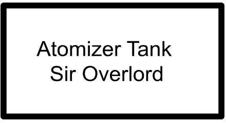 Atomizer Tank- Sir Overlord